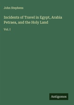 Cover Incidents of Travel in Egypt, Arabia Petraea, and the Holy Land