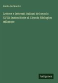 Lettere e letterati italiani del secolo XVIII: lezioni fatte al Circolo filologico milanese Lettere e letterati italiani del secolo XVIII: lezioni fatte al Circolo filologico milanese