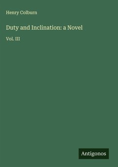 Duty and Inclination: a Novel - Colburn, Henry