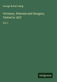 Germany, Bohemia and Hungary, Visited in 1837