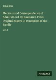Memoirs and Correspondence of Admiral Lord De Saumarez. From Original Papers in Possession of the Family