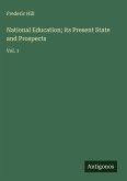 National Education; its Present State and Prospects