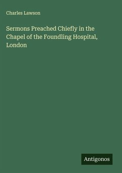 Cover Sermons Preached Chiefly in the Chapel of the Foundling Hospital, London