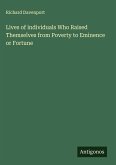 Lives of individuals Who Raised Themselves from Poverty to Eminence or Fortune