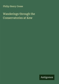 Wanderings through the Conservatories at Kew - Gosse, Philip Henry