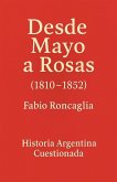 Historia Argentina Cuestionada "Desde Mayo a Rosas"