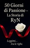 "50 Giorni di Passione - La Storia di RyN"