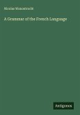 A Grammar of the French Language A Grammar of the French Language