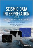 Seismic Data Interpretation using Digital Image Processing, Enhanced Edition (eBook, ePUB Enhanced) Seismic Data Interpretation using Digital Image Processing, Enhanced Edition (eBook, ePUB Enhanced)