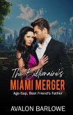 The Billionaire's Miami Merger: Age-Gap, Best Friend's Father (eBook, ePUB)