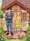 Accidentally Yours, Forever (eBook, ePUB)
