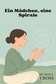 Ein Mädchen, eine Spirale (eBook, ePUB)