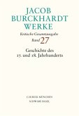 Jacob Burckhardt Werke Bd. 27: Geschichte des 17. und 18. Jahrhunderts  (Mängelexemplar)