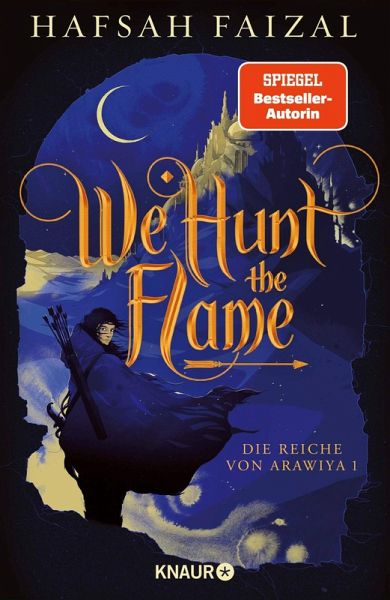 We hunt the Flame / Die Reiche von Arawiya Bd.1   (Mängelexemplar) We hunt the Flame / Die Reiche von Arawiya Bd.1   (Mängelexemplar)