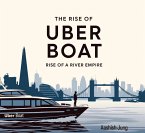The Rise Of Uber Boat (eBook, ePUB)