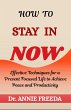 How to Stay in Now (Self Help Series,... - Bild 1