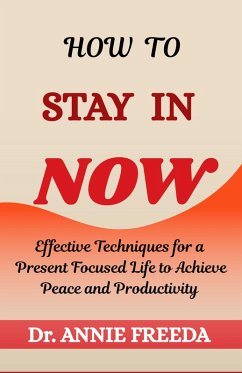 How to Stay in Now (Self Help Series, #2) (eBook, ePUB) Cover How to Stay in Now (Self Help Series, #2) (eBook, ePUB)