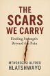The Scars We Carry: Finding Strength... - Bild 1