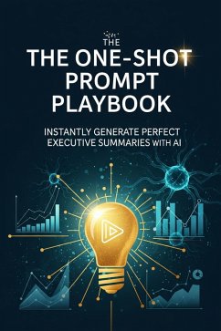 Cover Mastering One-Shot Prompts for Executive Summaries (eBook, ePUB)