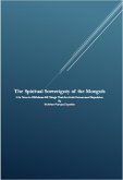 The Spiritual Sovereignty of the Mongols: It Is Time to Withdraw All Things That Are Anti-Human and Repulsive (eBook, ePUB)
