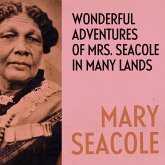Wonderful Adventures of Mrs. Seacole in Many Lands (MP3-Download) Wonderful Adventures of Mrs. Seacole in Many Lands (MP3-Download)