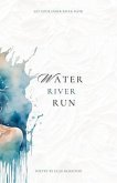 Water River Run (eBook, ePUB) Water River Run (eBook, ePUB)