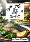 Heute gibt es - Steinbutt (eBook, ePUB)