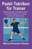 Padel-Taktiken für Trainer (eBook, ePUB) Padel-Taktiken für Trainer (eBook, ePUB)