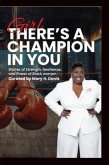 Girl, There's A Champion In You (eBook, ePUB) Girl, There's A Champion In You (eBook, ePUB)