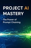 Advanced Prompt Chaining for Project Planning (eBook, ePUB)