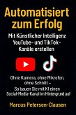 Automatisiert zum Erfolg (eBook, ePUB) Automatisiert zum Erfolg (eBook, ePUB)