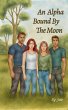 An Aplha Bound By The Moon (Moon Swept,... - Bild 1