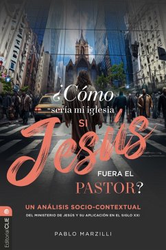Cover ¿Cómo sería mi iglesia si Jesús fuera el pastor? (eBook, ePUB)