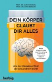 Dein Körper glaubt dir alles (eBook, ePUB)