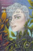 Breaking through the role of the victim (eBook, ePUB)