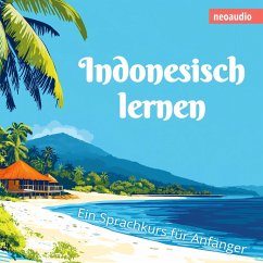 Sprachkurse für Anfänger, Indonesisch lernen (MP3-Download) - NeoAudio