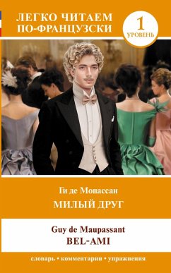 Milyy drug. Uroven 1 = Bel-Ami (eBook, ePUB) - de Maupassant, Guy