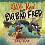 Little Red and Big, Bad Fred (eBook, ePUB) Little Red and Big, Bad Fred (eBook, ePUB)