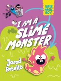 Super Magic Boy: I Am a Slime Monster (eBook, ePUB) Super Magic Boy: I Am a Slime Monster (eBook, ePUB)
