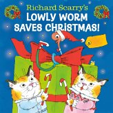Richard Scarry's Lowly Worm Saves Christmas! (eBook, ePUB)