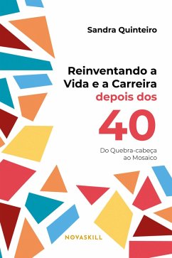 Reinventando a vida e a carreira depois dos 40 (eBook, ePUB) Cover Reinventando a vida e a carreira depois dos 40 (eBook, ePUB)