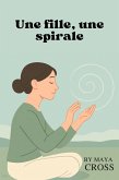 Une fille, une spirale (eBook, ePUB)
