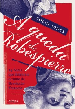 A queda de Robespierre (eBook, ePUB) - Jones, Colin