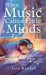 When Music Calms Little Minds: Real... - Bild 1