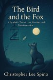 The Bird and the Fox (eBook, ePUB) The Bird and the Fox (eBook, ePUB)
