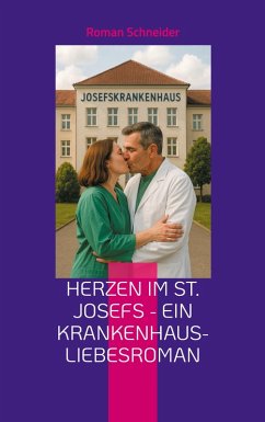 Herzen im St. Josefs - ein Krankenhaus-Liebesroman (eBook, ePUB)