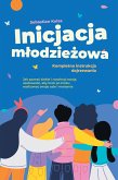 Inicjacja mlodziezowa - Kompletna instrukcja dojrzewania: Jak poznac siebie i rozwinac swoja osobowosc, aby krok po kroku realizowac swoje cele i marzenia (eBook, ePUB) Inicjacja mlodziezowa - Kompletna instrukcja dojrzewania: Jak poznac siebie i rozwinac swoja osobowosc, aby krok po kroku realizowac swoje cele i marzenia (eBook, ePUB)