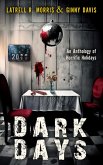 Dark Days: An Anthology of Horrific Holidays (eBook, ePUB)