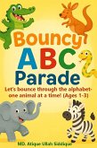 Bouncy ABC Parade - A Rhyming Animal Adventure from A to Z for Toddlers (Ages 1-3) (eBook, ePUB)