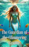 The Guardian of the Glimmering Grotto (eBook, ePUB)
